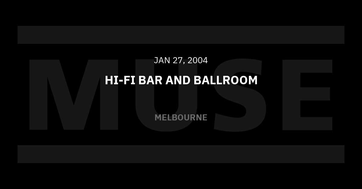 Muse Official site Tour Recap Live at HiFi Bar and Ballroom in Melbourne,Australia 27