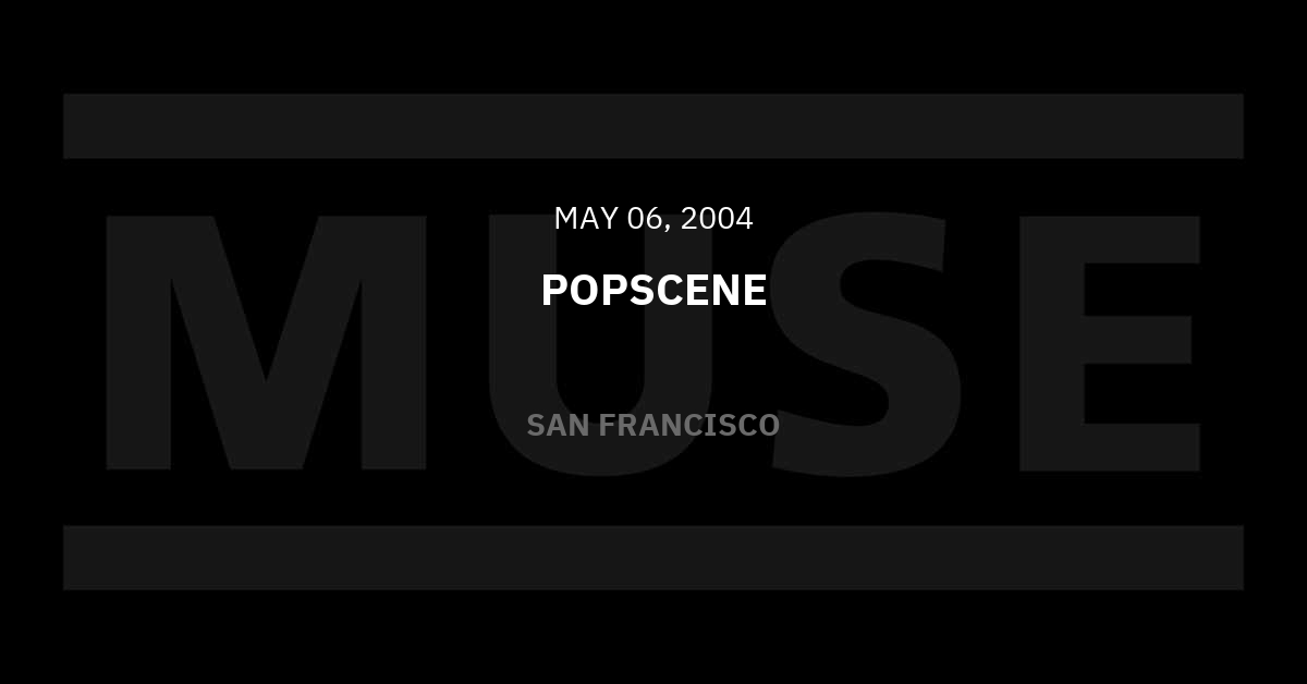 Muse Official Website Tour Recap: Live at Popscene in San Francisco,USA ...